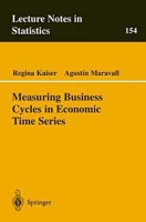 Measuring Business Cycles in Economic Time Series (Lecture Notes in Statistics (Springer-Verlag), 154) артикул 13428c.