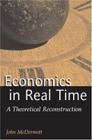 Economics in Real Time : A Theoretical Reconstruction (Advances in Heterodox Economics) артикул 13457c.