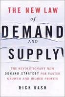 The New Law of Demand and Supply: The Revolutionary New Demand Strategy for Faster Growth and Higher Profits артикул 13462c.