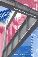 New Money, Nice Town: How Capital Works in the New Urban Economy артикул 13521c.