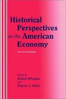Historical Perspectives on the American Economy: Selected Readings артикул 13550c.