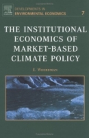 The Institutional Economics of Market-Based Climate Policy, Volume 7 (Developments in Environmental Economics) артикул 13557c.