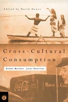 Cross-Cultural Consumption: Global Markets, Local Realities артикул 13558c.