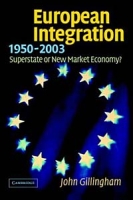 European Integration, 1950-2003: Between Superstate and New Market Economy? артикул 13590c.
