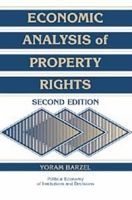 Economic Analysis of Property Rights (Political Economy of Institutions and Decisions) артикул 13651c.